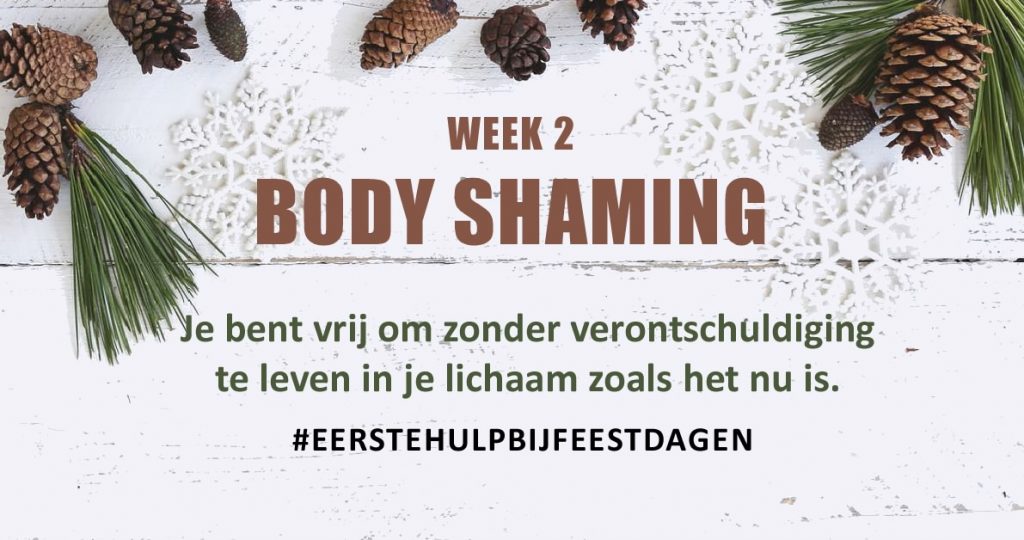 Eerste Hulp Bij Feestdagen: Body Shaming